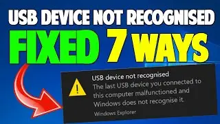How To FIX USB Device Not Recognized in Windows 10 - 7 WAYS