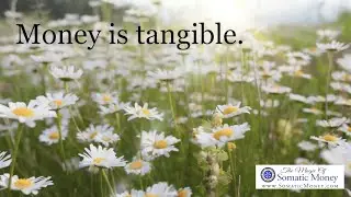 Daisies-Choice-Owl-The Magic of Somatic Money-Somatic Money-Embodied Money-Money Relationship