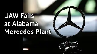 Grab Your Gear in Depth | UAW Mercedes Plant in Alabama