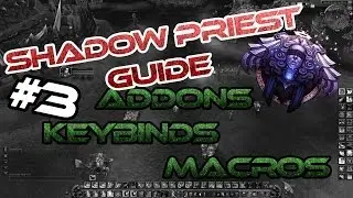 Shadow Priest PvP Guide | Addons Keybinds Macros