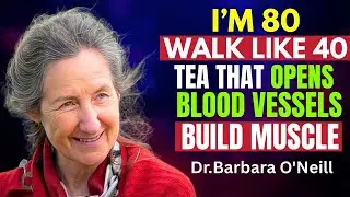 Forget Morning Coffee! Drink THIS TEA to REBUILD MUSCLE & WALK STRONG Like at 40 | Barbara O&rsquo;Neill