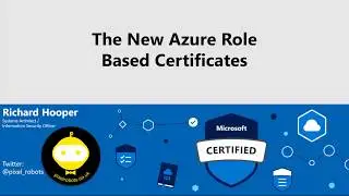 Richard Hooper - Understanding The New Azure Role-Based Certifications