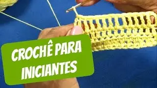 Aula de Croch&ecirc; para iniciantes