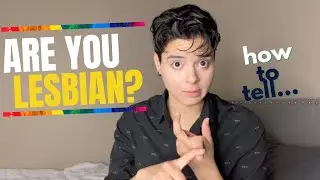 How To Tell if You Are a Lesbian