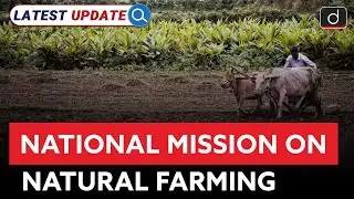 National Mission on Natural Farming | Latest Update | Drishti IAS English