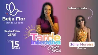 TARDE INTERATIVA - ENTREVISTANDO J&Uacute;LIA MOREIRA