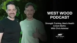 Strength Training, Men’s Health & Gym Myths with Chris Kelleher