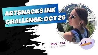 2023 ArtSnacks Ink Challenge: Oct 26