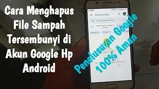 Cara menghapus File sampah Tersembunyi diAkun Google Hp Android
