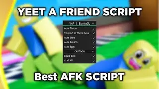 YEET A FRIEND SCRIPT | BEST AFK SCRIPT |