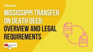 Mississippi Transfer on Death Deed: Overview and Legal Requirements