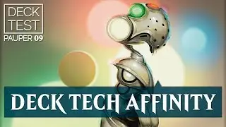 [MTG] Affinity Deck Tech | Deck Test Pauper 09