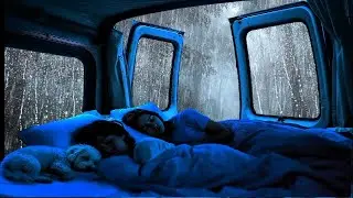 Sleep Deeply in a Van During Heavy Rain 🌧️ | The Most Relaxing Rain Sounds for Deep Sleep