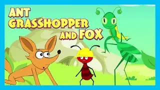 ANT GRASSHOPPER AND FOX | MORAL STORIES FOR KIDS | TRADITIONAL STORY | TIA & TOFU STORYTELLING