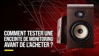 Comment choisir ses enceintes de MONITORING ?