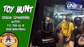 Unbox Greenhills w/ThannyHere & Luis Nathaniel. Plus P.O. pick up at Kalel Kollectibles