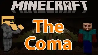 Minecraft: The Coma (Horror Map)