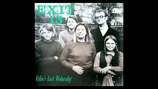 Exit 13 - There's A Place