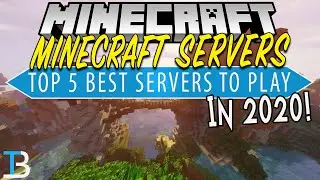 Top 5 Best Minecraft Servers of 2020!