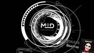 MADRECKLESS - Beartrap