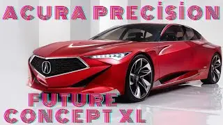 ACURA PRECİSİON FUTURE CONCEPT XL