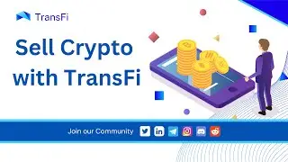 How to Sell Cryptocurrency using TransFi? Simple and Easy Offramp Process