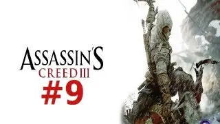 Assassin's Creed 3 Walkthrough Part 9 - Sequence 3 - Unconvinced [XBOX 360 /PS3 /PC] | HD