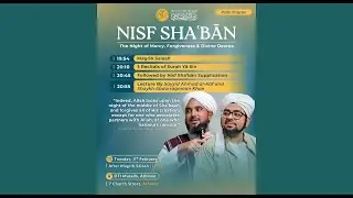 Nisf Sha'Ban Programme -  Presented By Sayyid Ahmad al-Kaf and Shaykh Abdurragmaan Khan