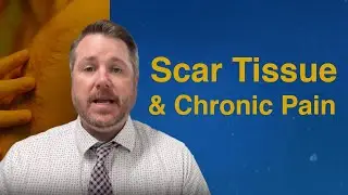 How Scar Tissue Causes Chronic Pain - Chiropractor Downers Grove IL