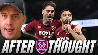F******* GET IN 💯 Tottenham Hotspur 1-2 West Ham United | After Thought 🔥