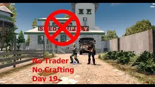 7D2D  No Trader No Crafting No loot respawn Challenge  Day 19  More Looting