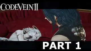 I HAVE AWAKENED LETS DO THIS - Code Vein 2 Part 1
