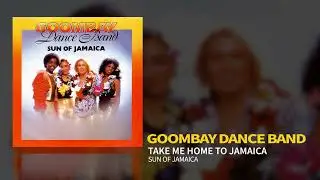 Goombay Dance Band - Take Me Home To Jamaica (Official Audio)
