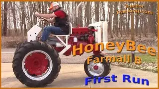HoneyBee - Farmall B - First Start and Run