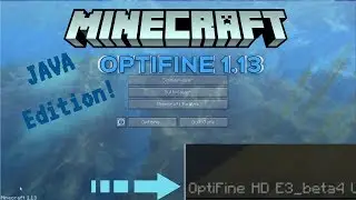 How to install Optifine for Minecraft 1.13 ( Beta)