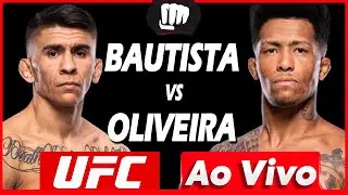 🔴 UFC  AO VIVO - UFC  MARIO BAUTISTA vs VINICIUS &ldquo;LOKDOG&rdquo; OLIVEIRA