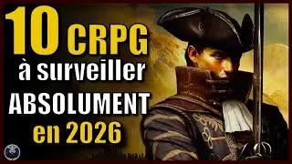 10 CRPG &agrave; Ne Surtout Pas Rater en 2026
