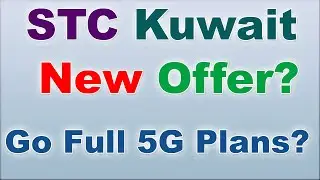 STC! Kuwait Best GO Full 5G Offer? New Go Plans? Best Stc kuwait offer?