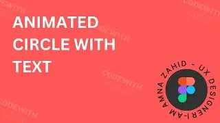 How to make an Animated circle with text using Figma