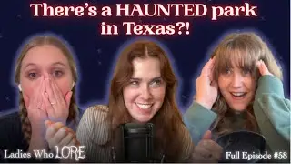 Is Cameron Park the most haunted place in Texas?! | Ep 58: Ladies Who Join a Bicycle Club