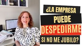 JUBILACIÓN: ¿si no me jubilo a los 60 la empresa me puede desvincular? - Pregunta de una suscriptora