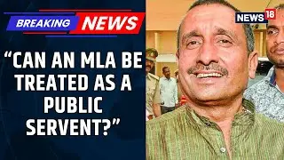 Unnao Case: 'Constable Is Public Servant, But Not MP/MLA' | SC Questions Delhi HC's Ground For Bail