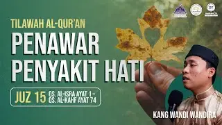 Tilawah Ramadhan Juz 15 || Wandi Wandira  (Santri Baitul Qur'an DT)