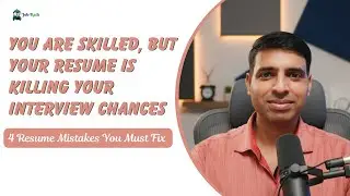Resume Mistakes That Kill Your Interview Calls—Even If You’re Skilled & Experienced(How to Fix Them)