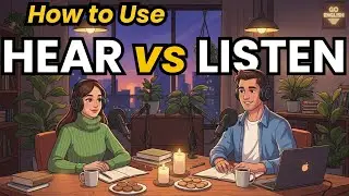 Learn English with Real Conversations Podcast | How to Use Hear vs Listen in English