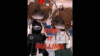 💥STOP BULLING❌💥 #gacha #trend #shorts #animation #helena @GittaAi