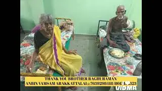 5/6BREAKFAST FOR DHARMALINGAM MEMORIAL DAY ON 4/6 BY RAGHURAMAN FROM ERAIYUR TO OLDAGE CHILDREN HOME