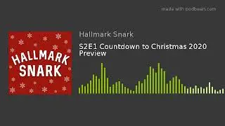 Hallmark Snark Podcast - S2E1 Countdown to Christmas 2020 Preview