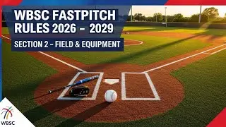WBSC Fast Pitch Rules 2026 - 2029 - Softball s Field & Equipment
