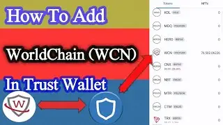 How to Add World Chain (WCN) in Trust Wallet | Full Details | WCN kaisy Trust Wallet main Add krain.